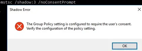 mstsc shadow noncosentpropmt: la configuración de directiva de grupo está configurada para requerir el consentimiento del usuario