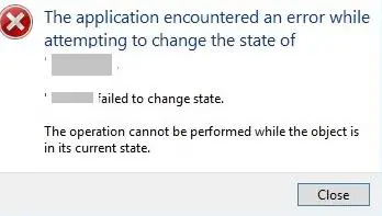 La aplicación encontró un error al intentar cambiar el estado de… No se pudo cambiar el estado La operación no se puede realizar mientras el objeto está en su estado actual